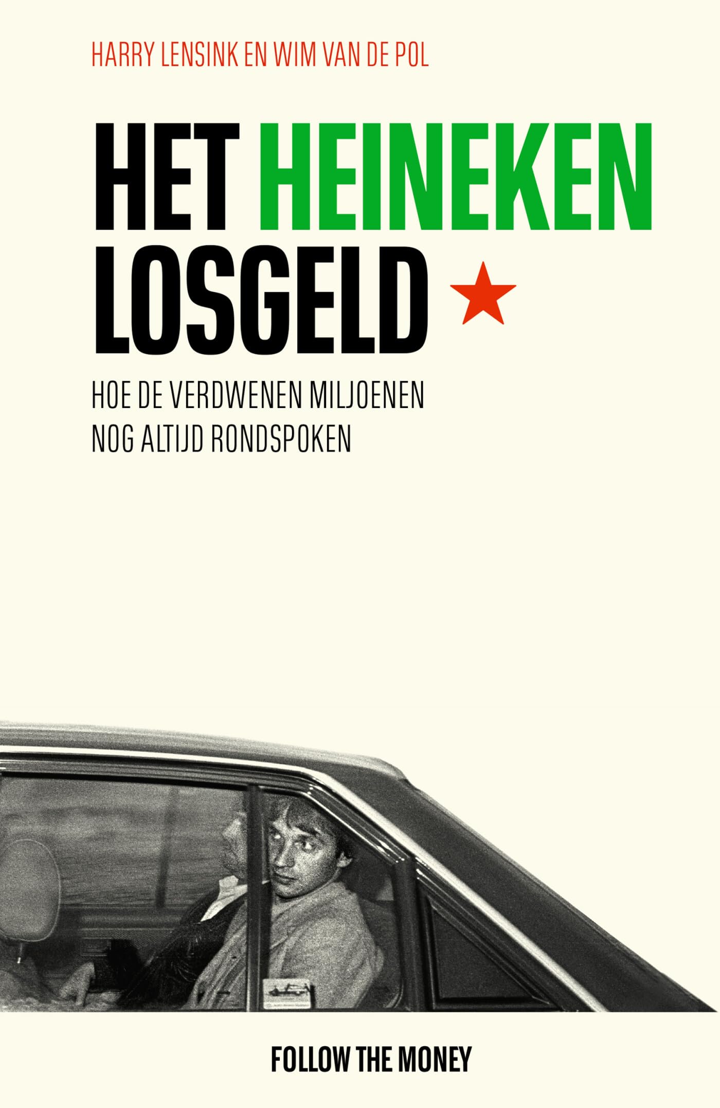 Het Heineken-losgeld: hoe de verdwenen miljoenen nog altijd rondspoken Politics & Society