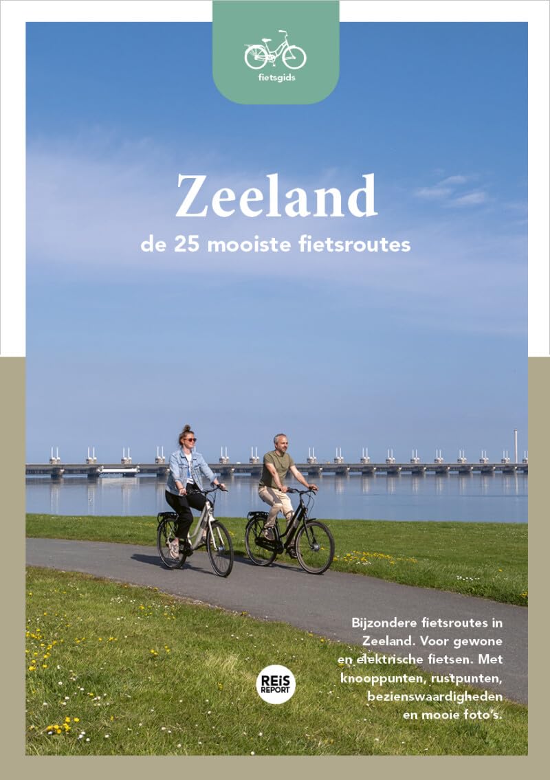 Zeeland: de 25 mooiste fietsroutes (Reisreport fietsroutes) Leisure, Home & Garden