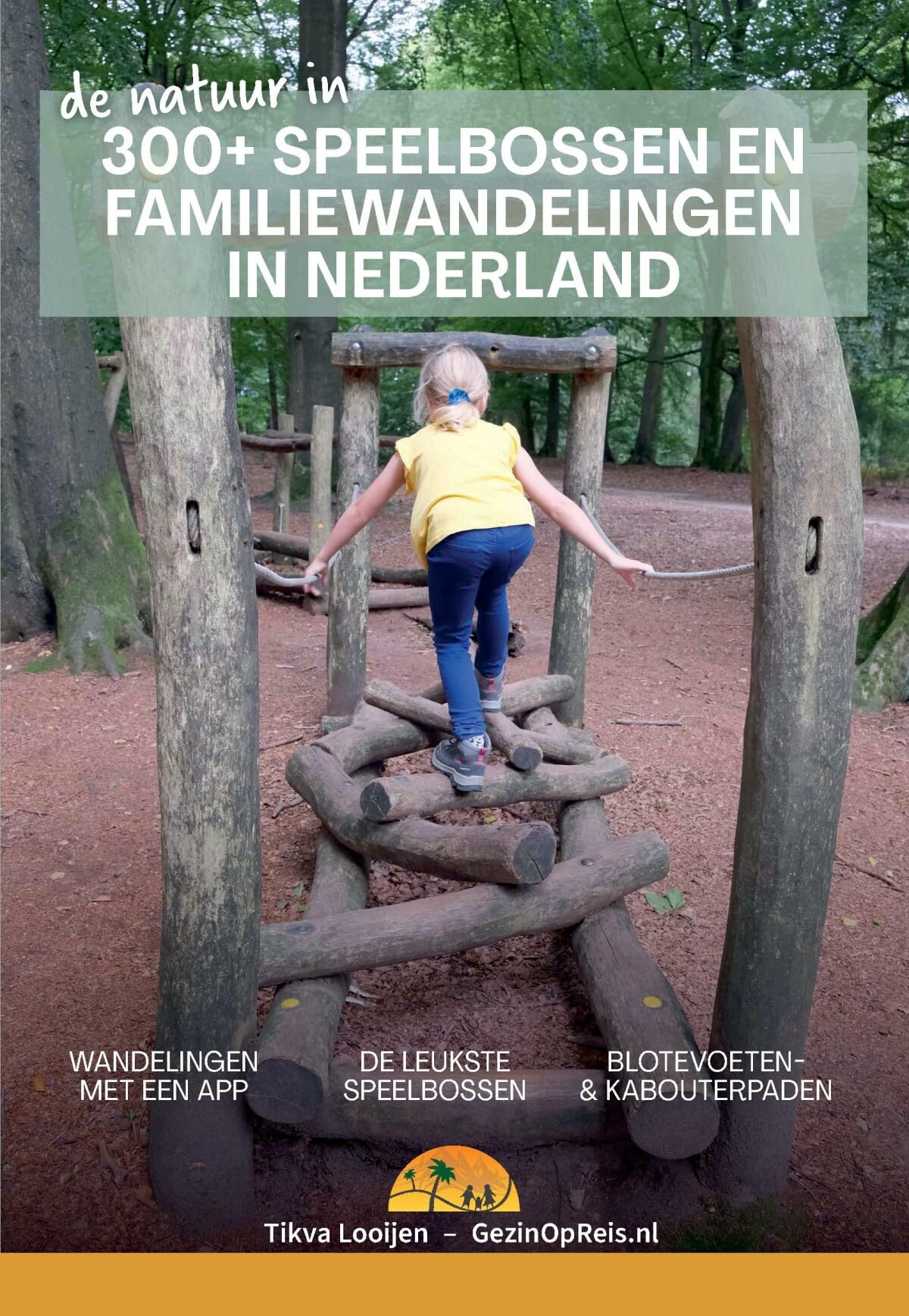 300+ speelbossen en familiewandelingen in Nederland book