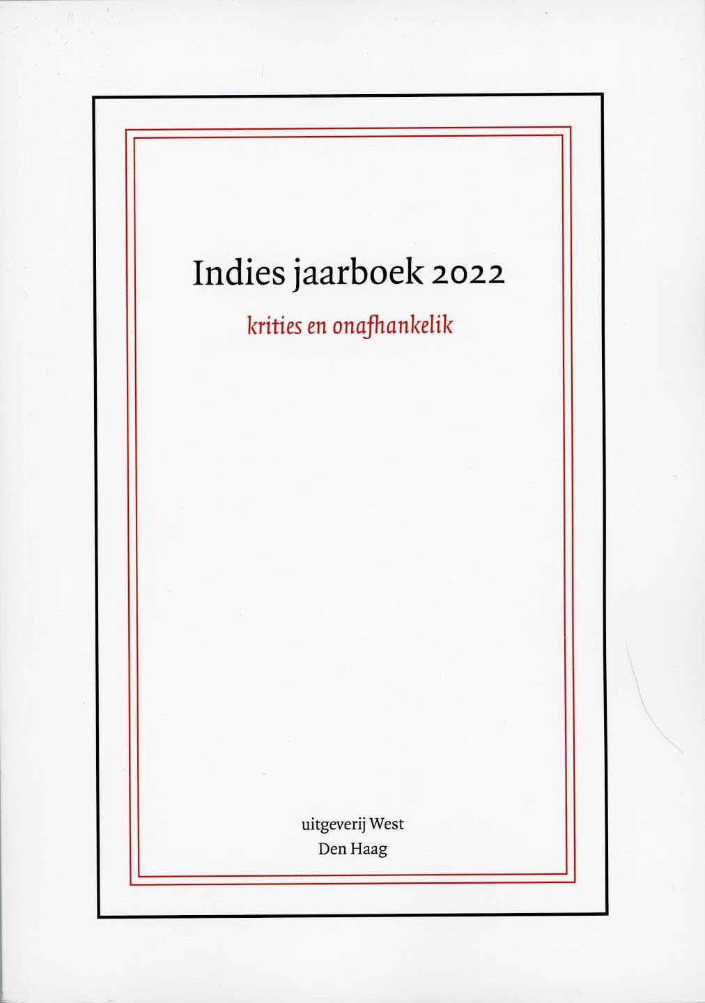 2022 (Indies jaarboek: Krities en onafhankelik) Politics & History