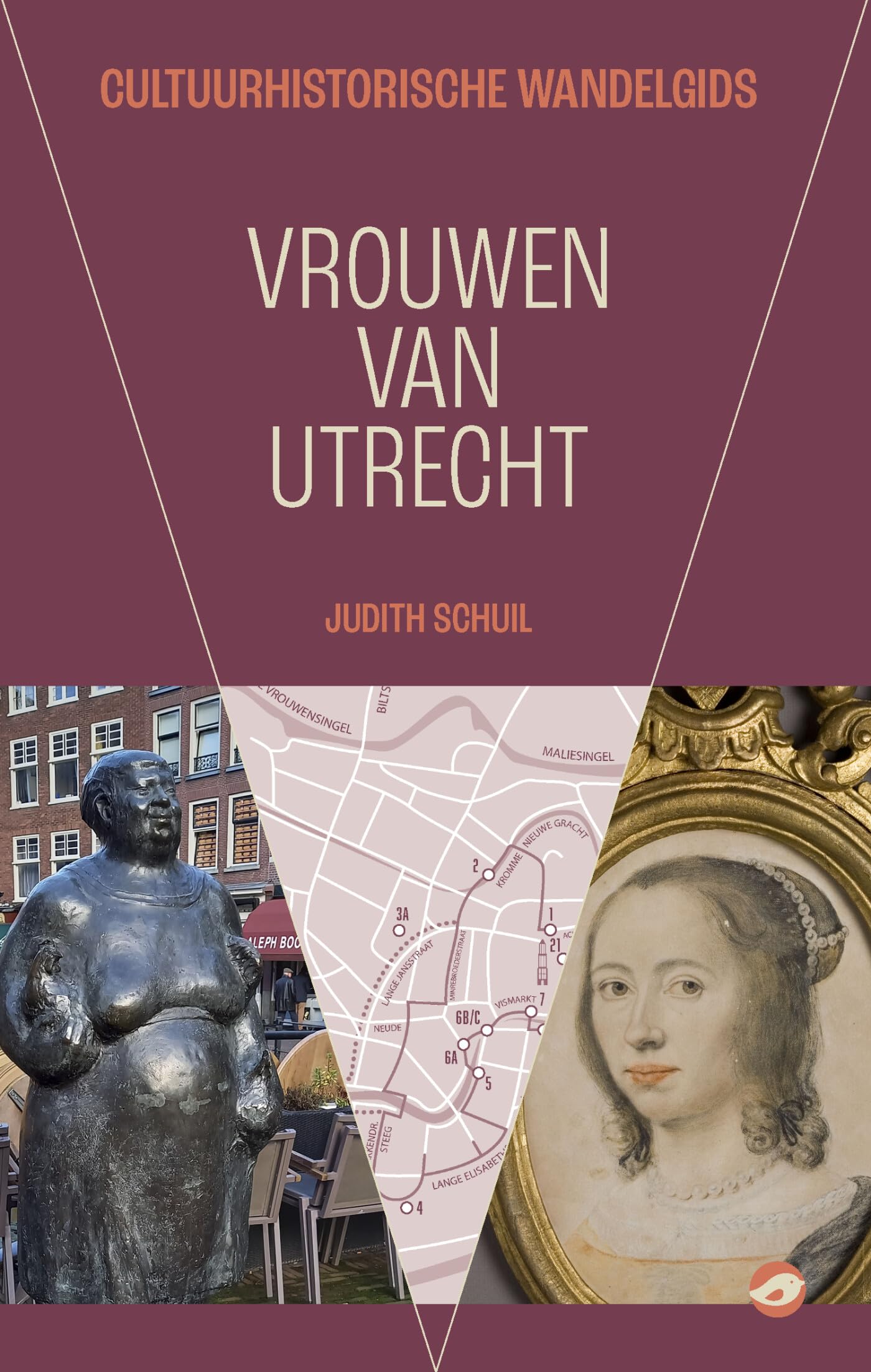 Vrouwen van Utrecht: Een cultuurhistorische wandelgids book