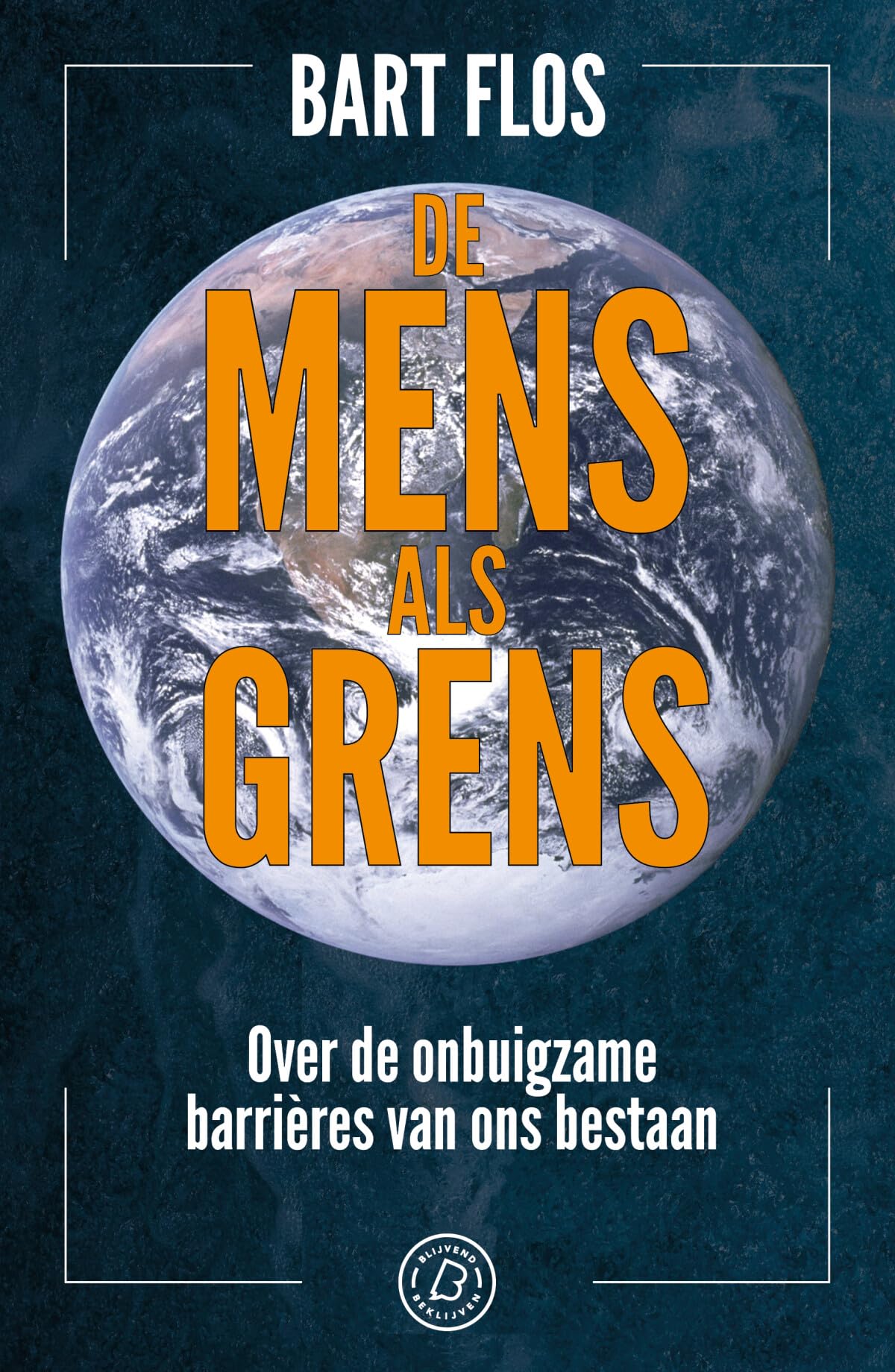 De mens als grens: Over de onbuigzame barrières van ons bestaan book