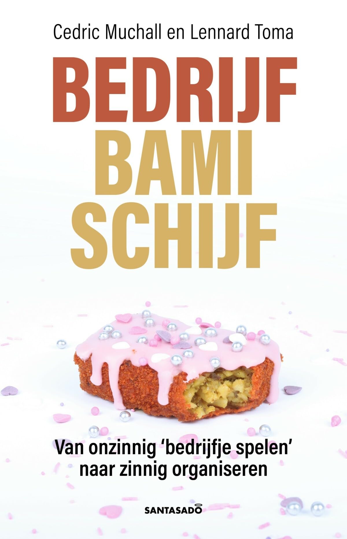 Bedrijf Bamischijf: Van onzinnig ‘bedrijfje spelen’ naar zinnig organiseren book