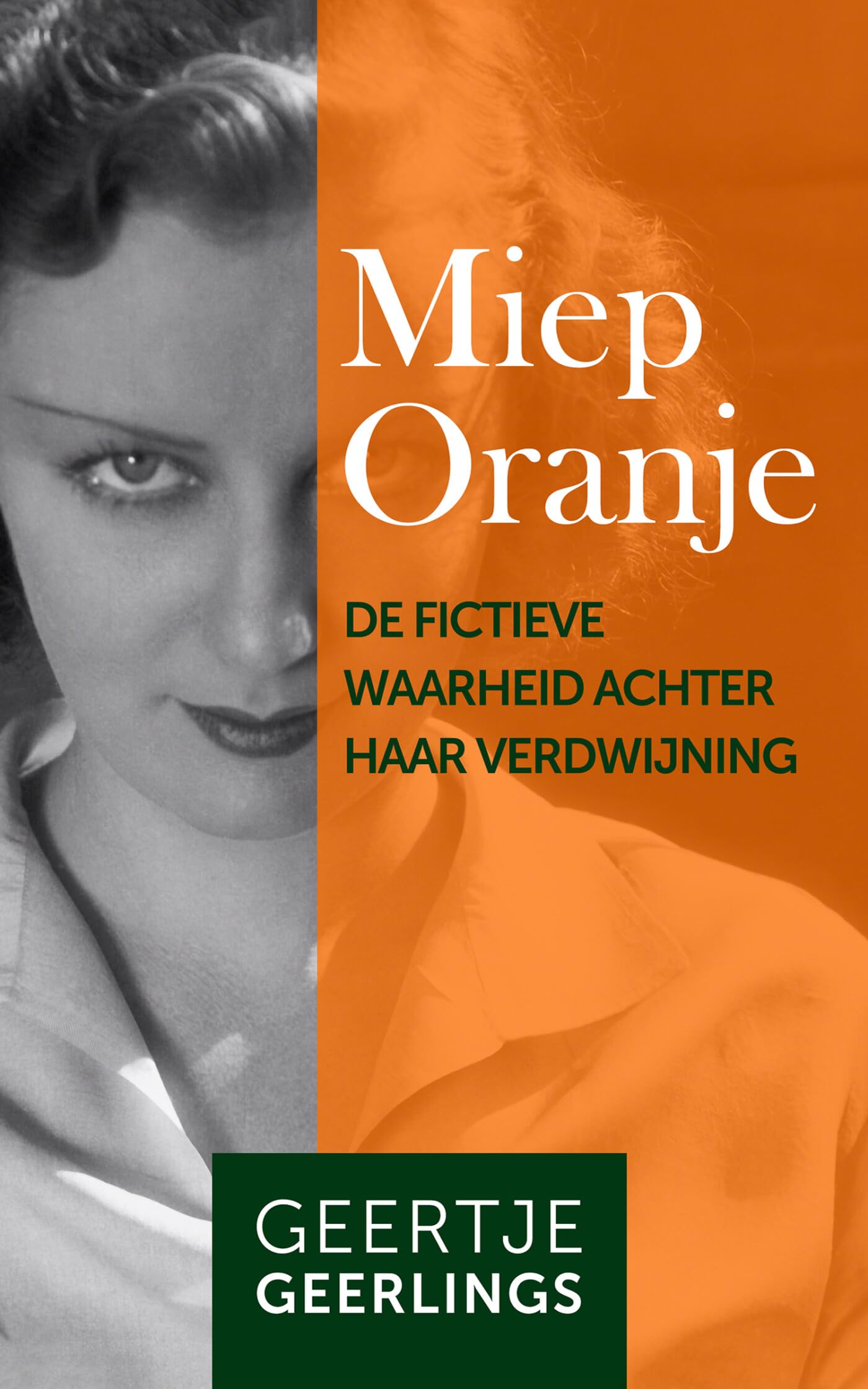 Miep Oranje: De fictieve waarheid achter haar verdwijning book