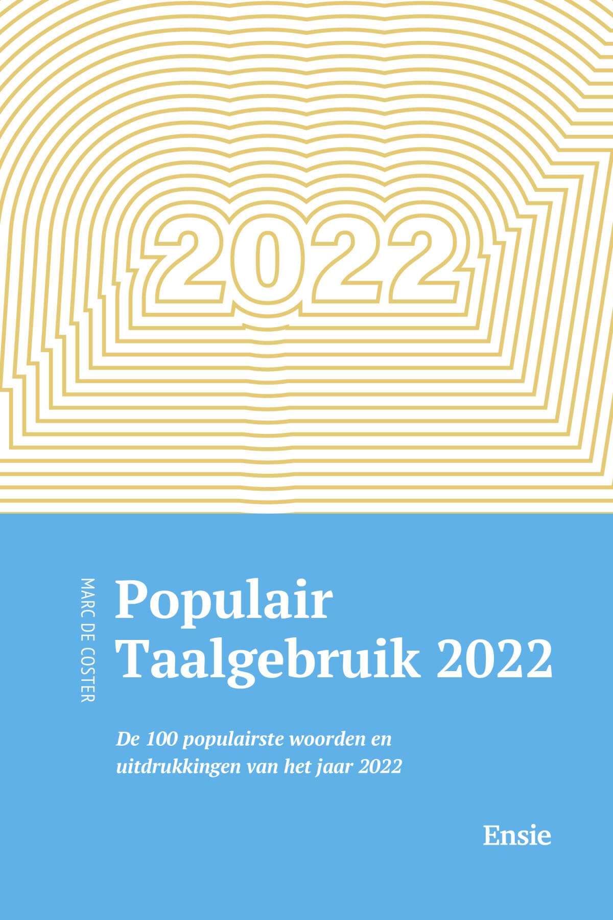 Populair taalgebruik 2022: de 100 populairste woorden en uitdrukkingen van het jaar 2022 Foreign Languages ​​& Dictionaries