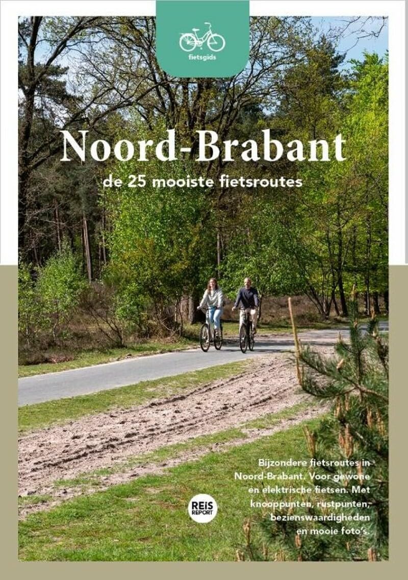 Noord-Brabant: de 25 mooiste fietsroutes book