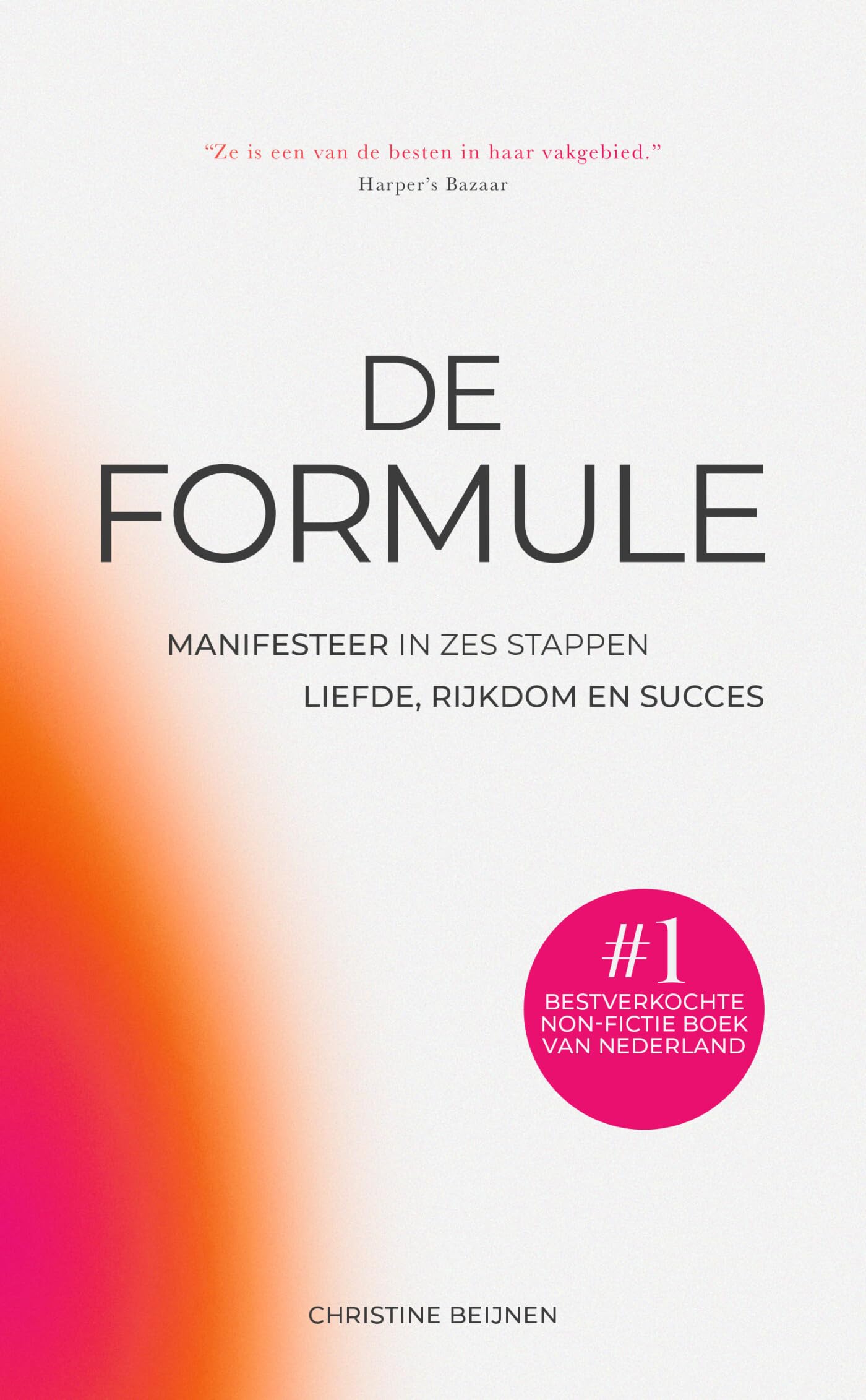 De formule: manifesteer in zes stappen liefde, rijkdom en succes book