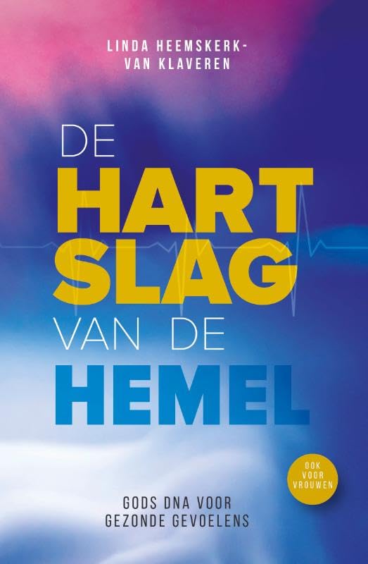 De hartslag van de hemel: Gods DNA voor gezonde gevoelens book
