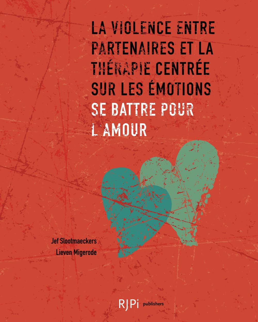 La violence entre partenaires et la thérapie centrée sur les émotions - TCE: Se battre pour l'amour book