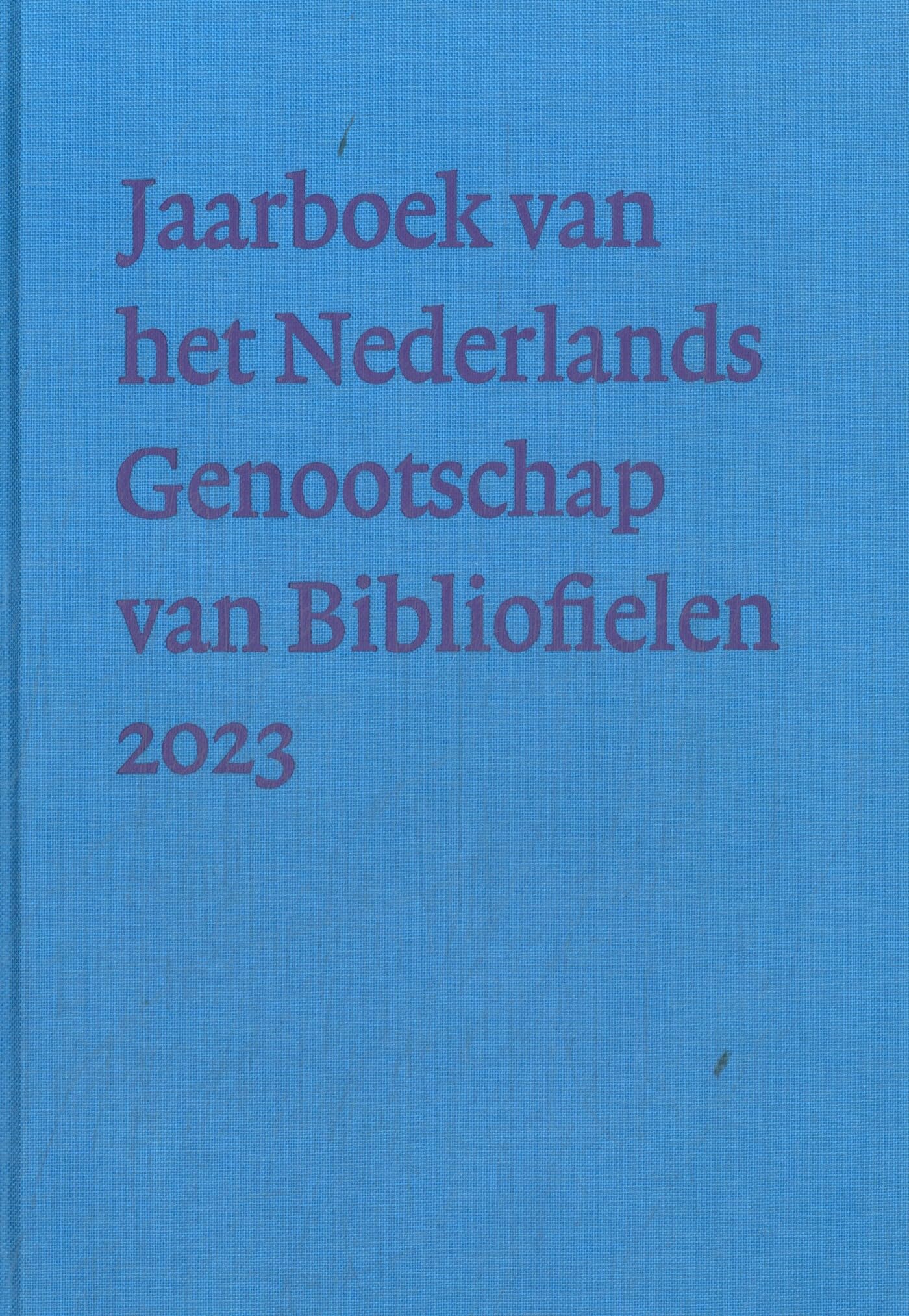 Nederlands Genootschap van Bibliofielen: Jaarboek 2023 (Jaarboek van het Nederlands Genootschap van Bibliofielen) Contemporary literature