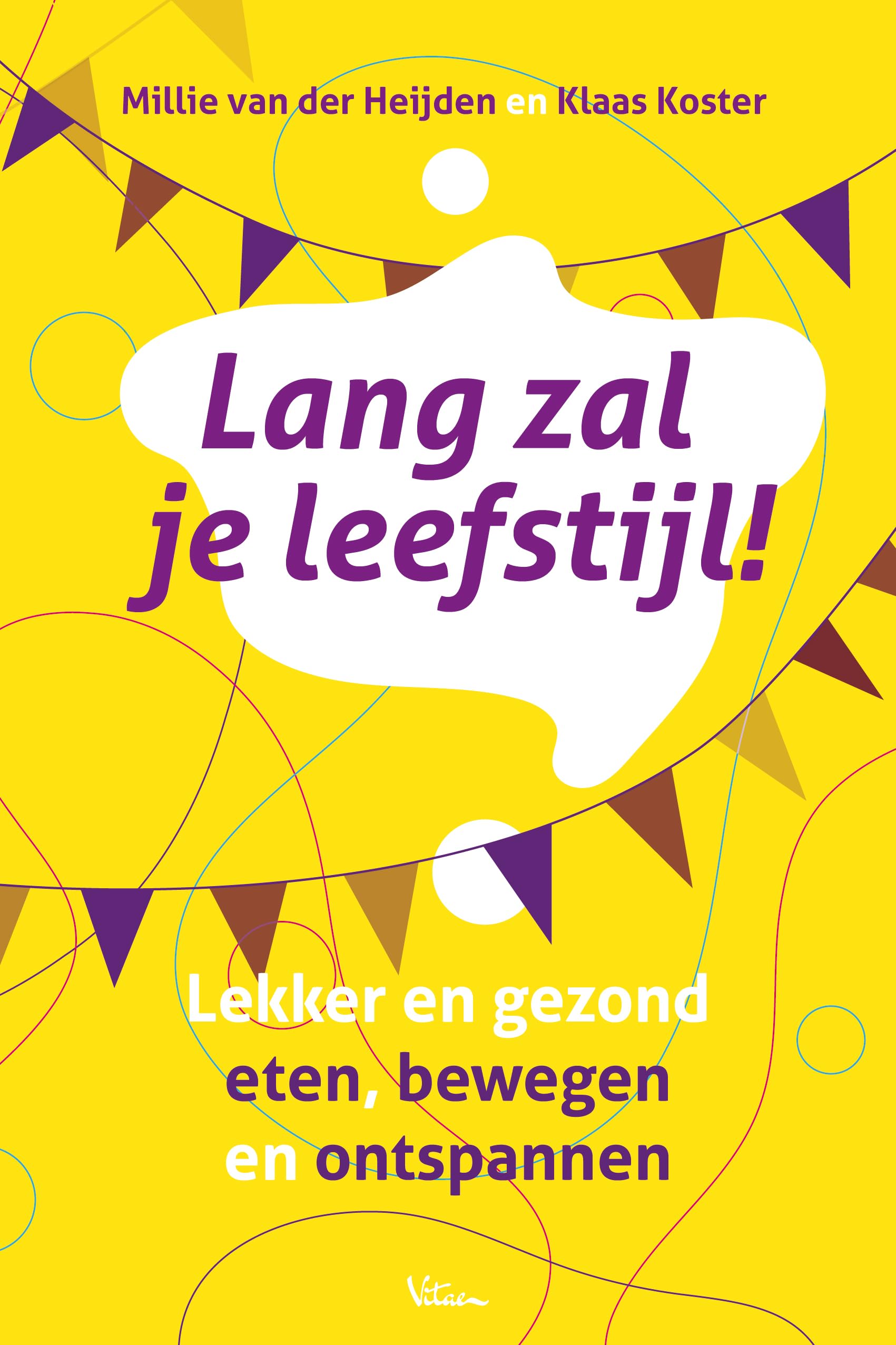 Lang zal je leefstijl!: lekker en gezond eten, bewegen en ontspannen book