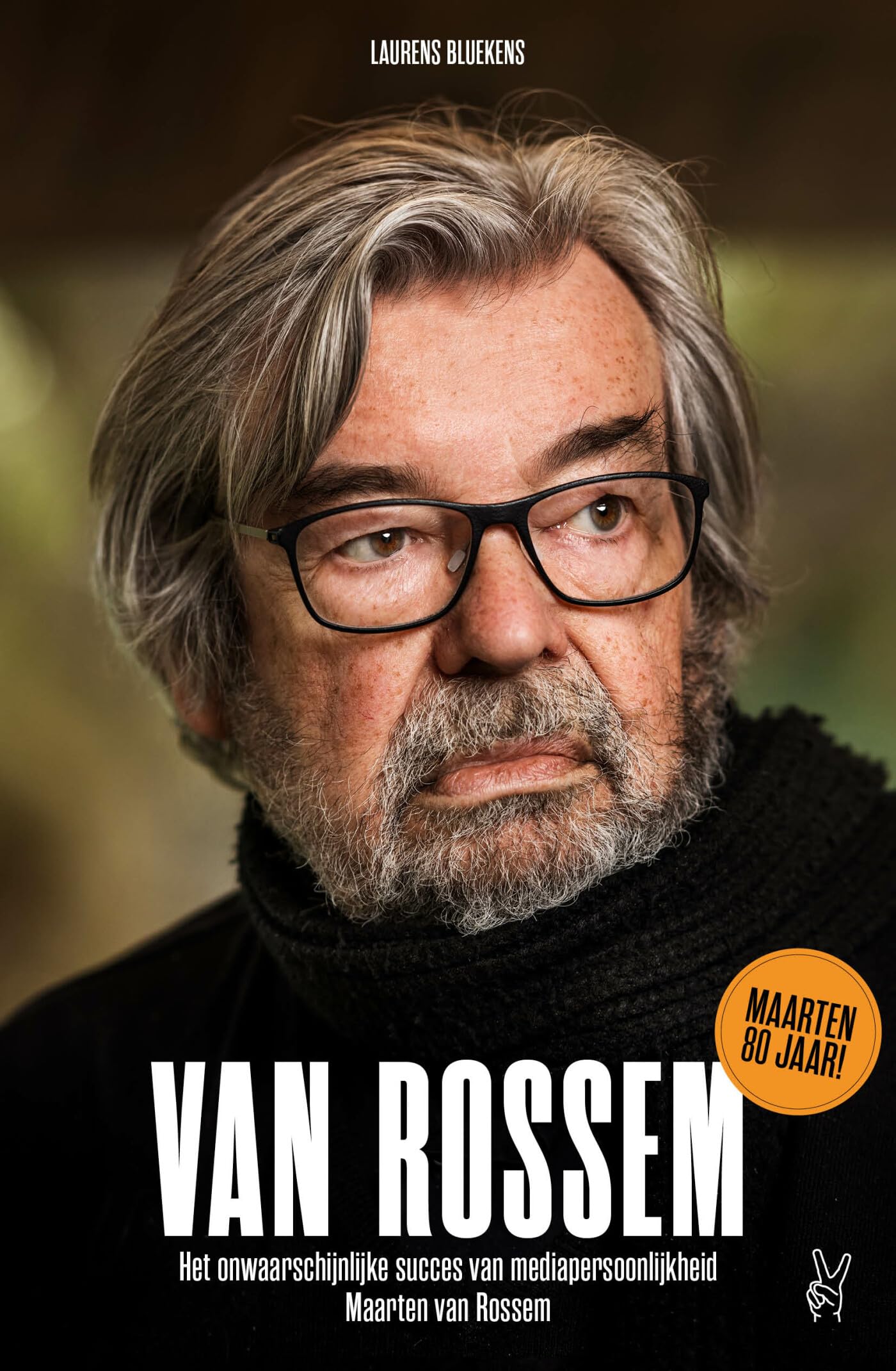 van Rossem: het onwaarschijnlijke succes van mediapersoonlijkheid Maarten van Rossem Media & Communication