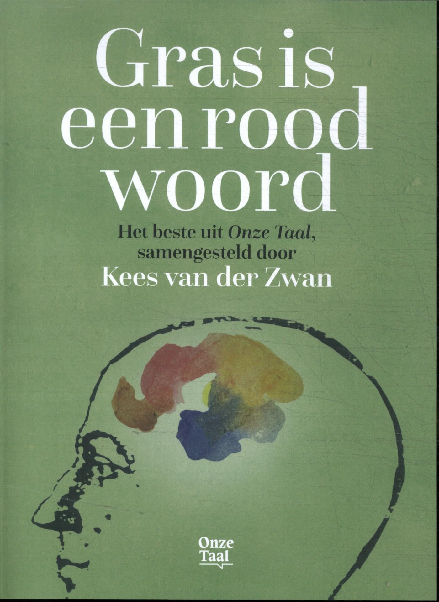 Gras is een rood woord: het beste uit het tijdschrift Onze Taal Books