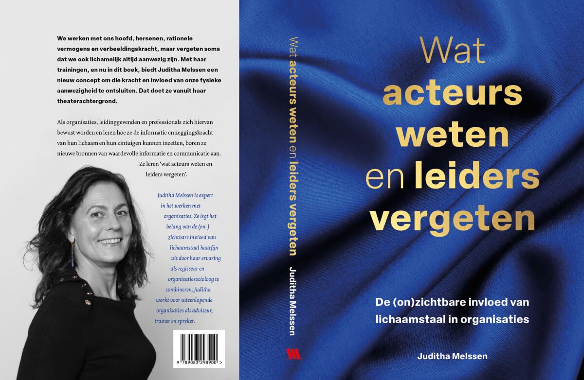 Wat acteurs weten en leiders vergeten: De (on)zichtbare invloed van lichaamstaal in organisaties book