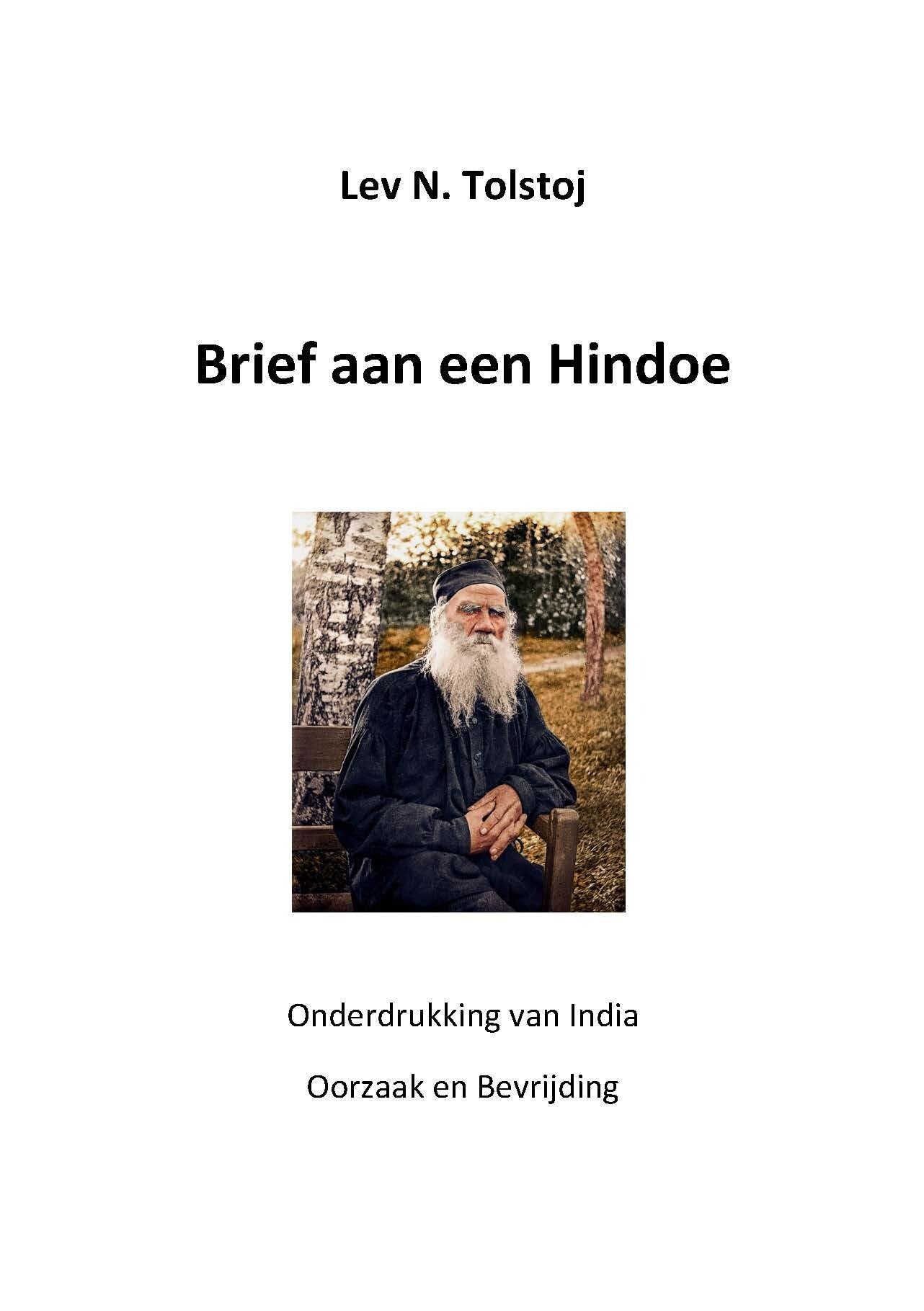 Brief aan een Hindoe: Onderdrukking van India. Oorzaak en Bevrijding. Inclusief briefwisseling tussen Gandhi en Tolstoj (Tolstojwerken, 25) Religion & Esotericism