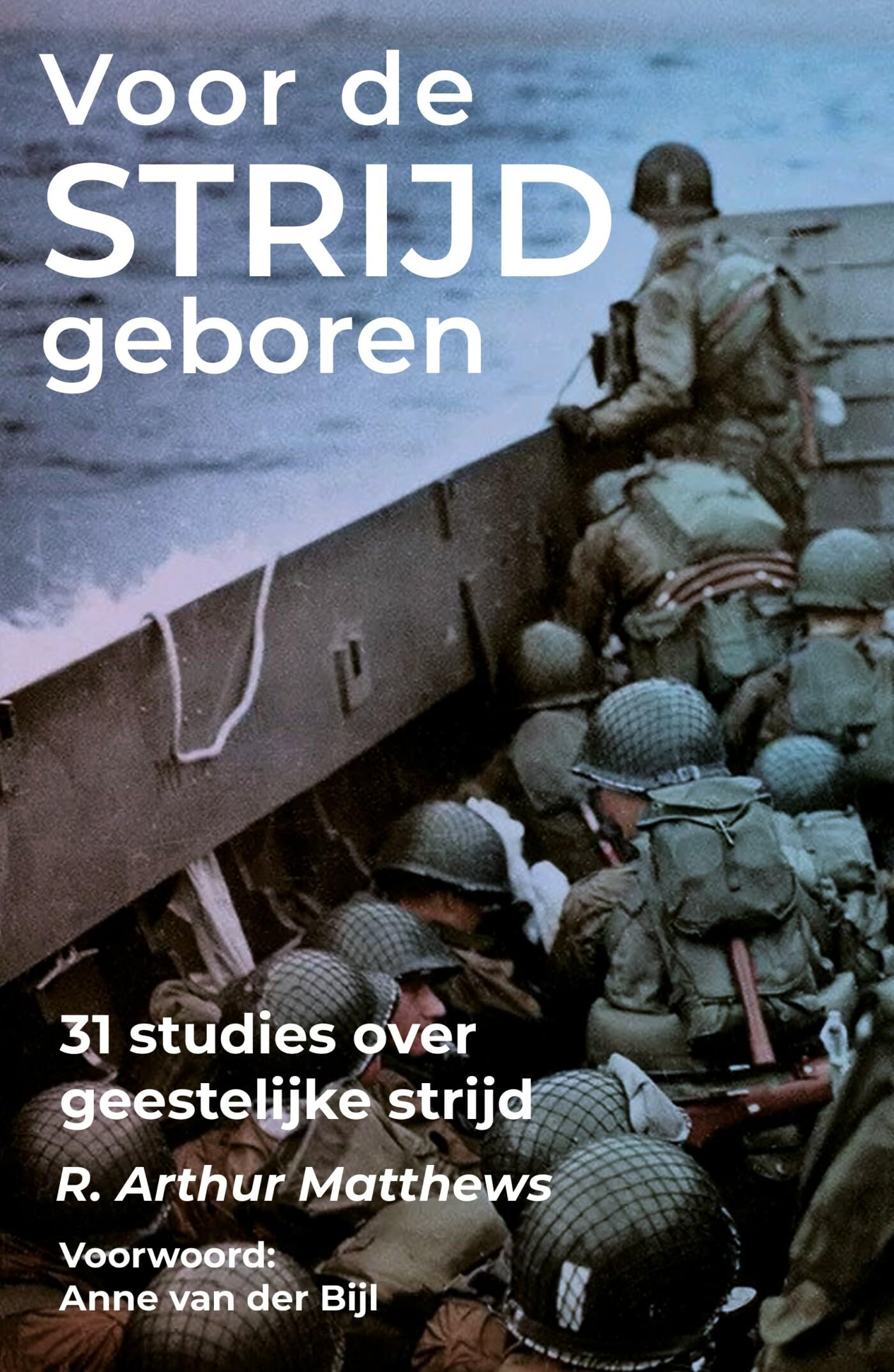 Voor de strijd geboren: 31 studies over de geestelijke strijd Religion & Esotericism