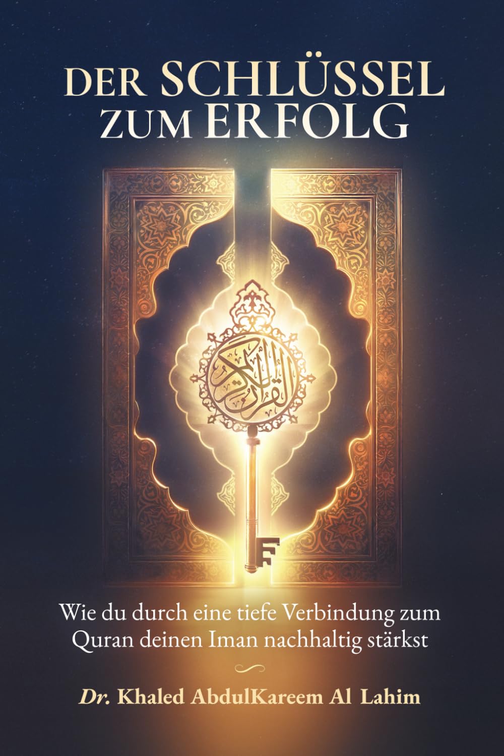 Der Schlüssel zum Erfolg: Wie du durch eine tiefe Verbindung zum Quran deinen Iman nachhaltig stärkst Philosophy