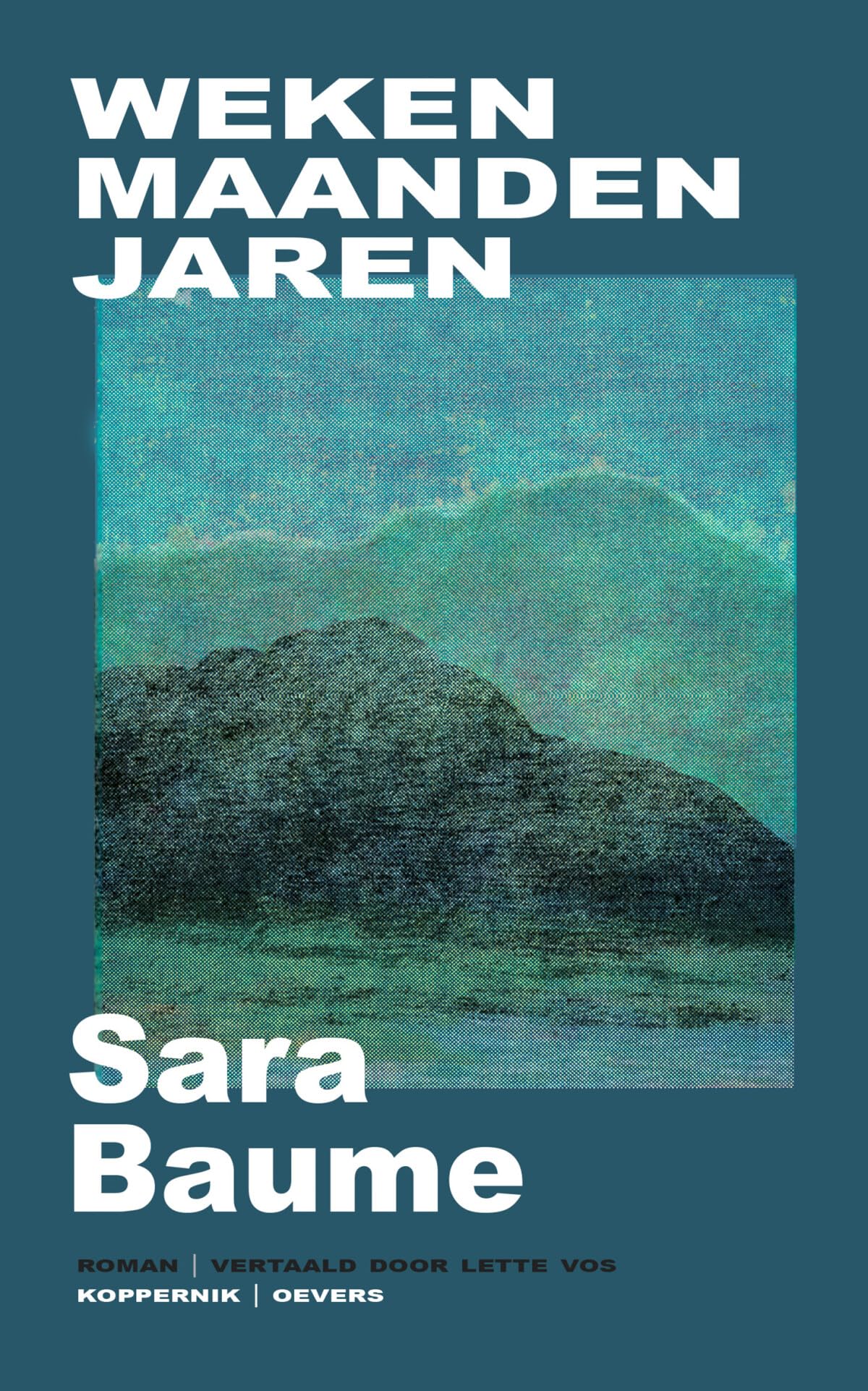 Weken maanden jaren: roman Contemporary literature