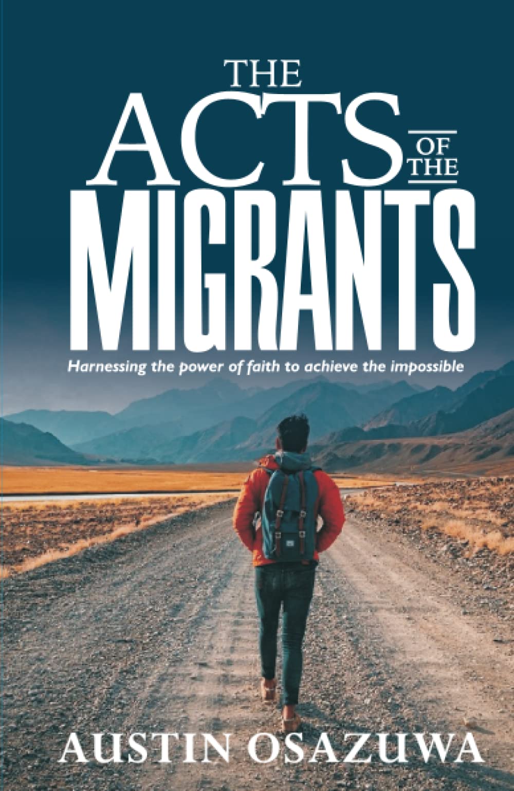 The Acts Of The Migrants Politics & History