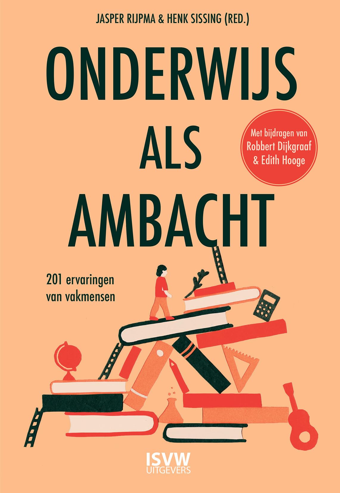 Onderwijs als ambacht: 201 ervaringen van vakmensen Education & Training