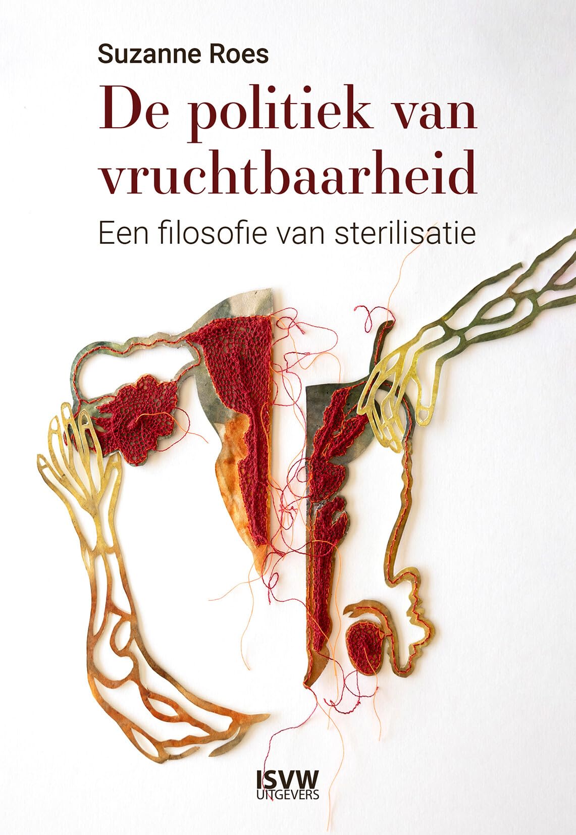 De politiek van vruchtbaarheid: een filosofie van sterilisatie book