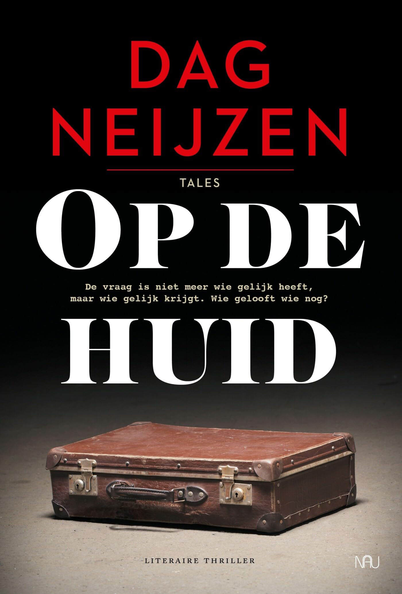 Op de huid: De vraag is niet meer wie gelijk heeft maar wie gelijkt krijgt. Wie gelooft wie nog? (Tales, 1) Contemporary literature Books