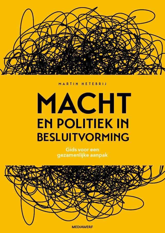 Macht en politiek in besluitvorming: gids voor een gezamenlijke aanpak book