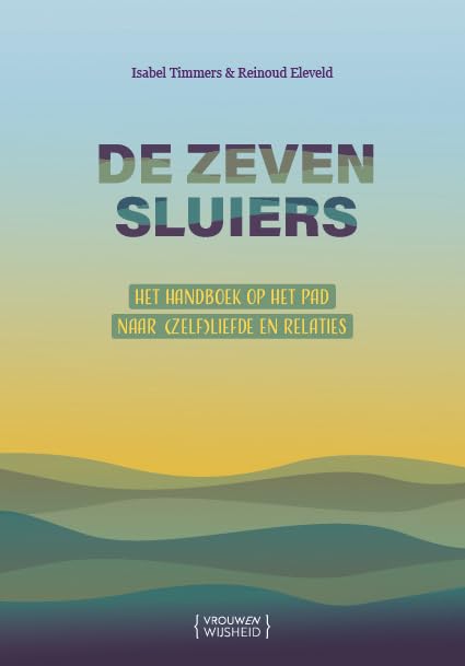 De Zeven Sluiers: Het handboek op het pad naar (zelf)liefde en relaties book