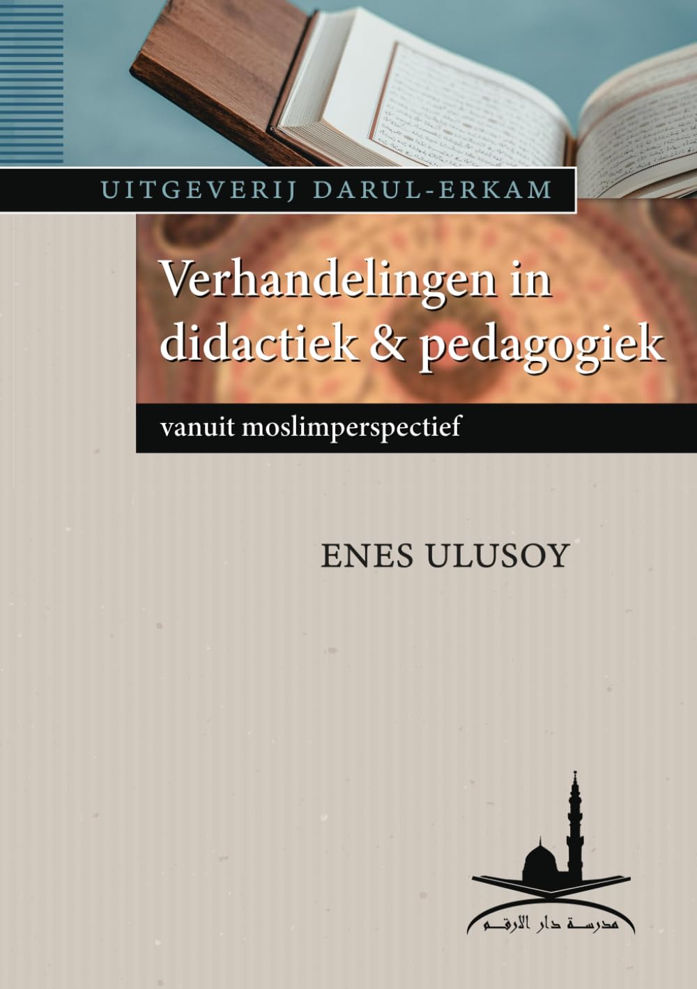 Verhandelingen in didactiek & pedagogiek: vanuit moslimperspectief Education & Training