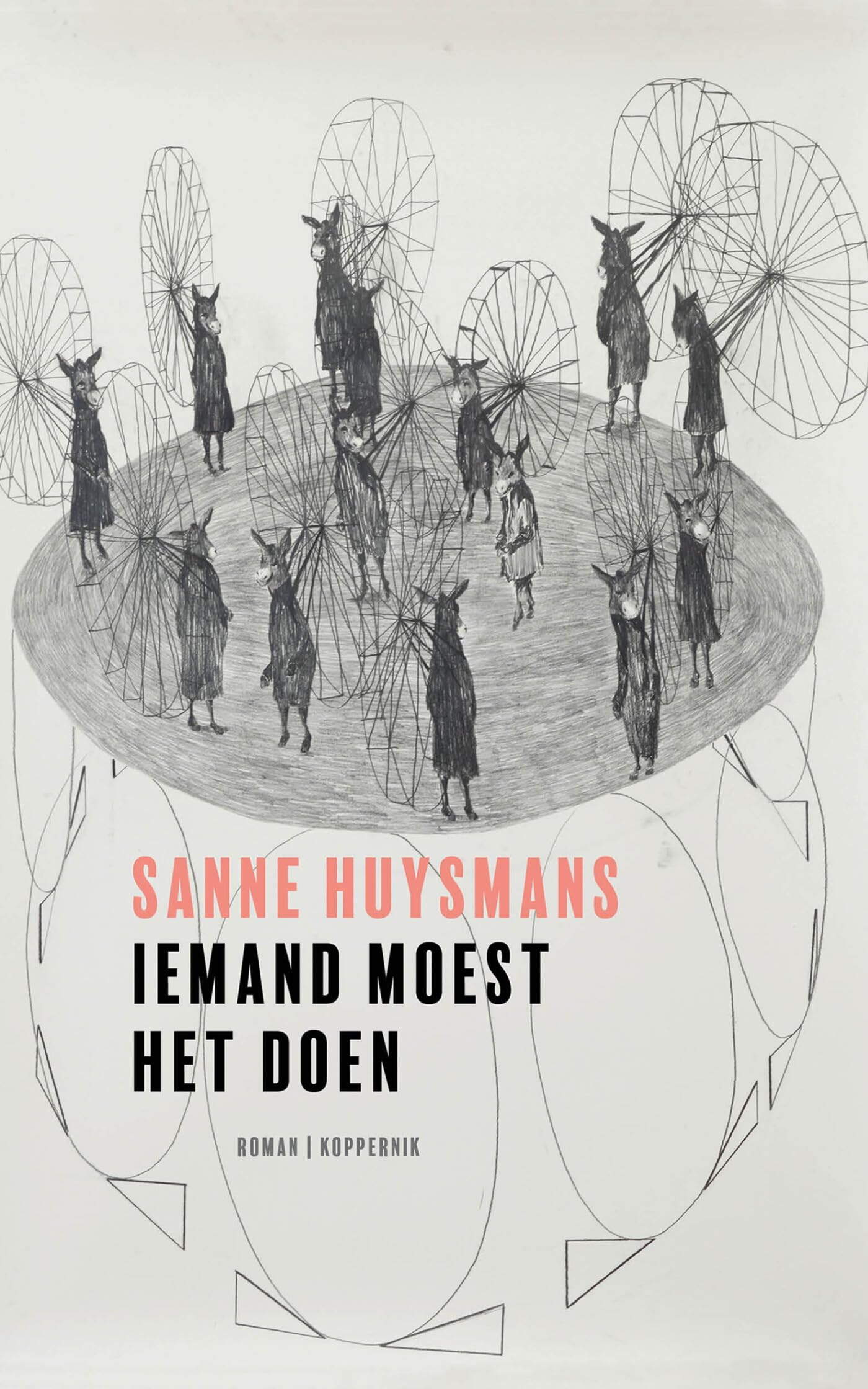 Iemand moest het doen: roman Contemporary literature