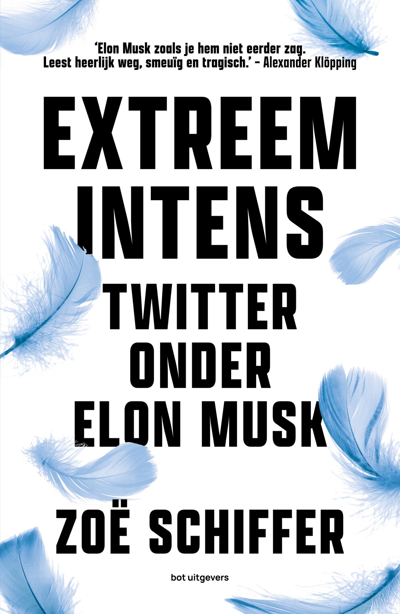 Extreem intens: Twitter onder Elon Musk book