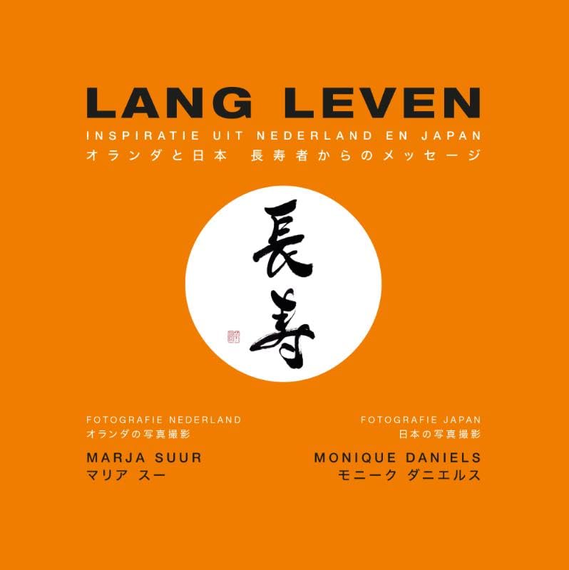 Lang Leven: Inspiratie uit Nederland en Japan book