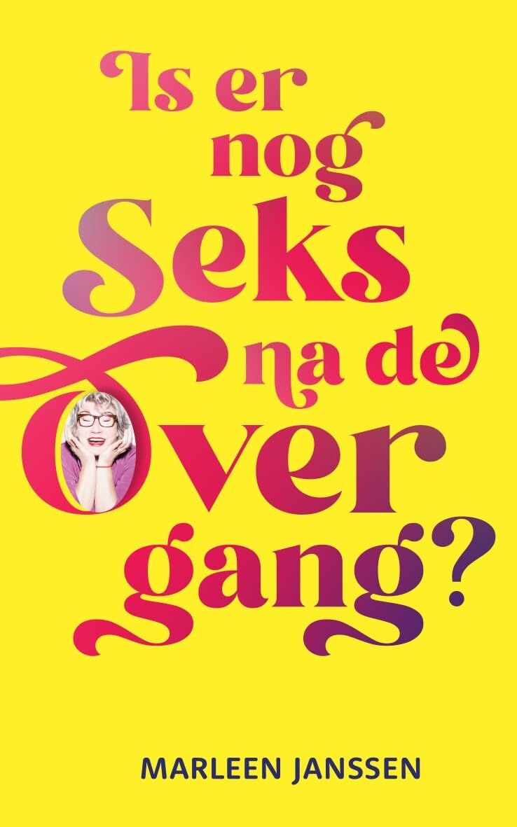 Is er nog seks na de overgang?: Dit boek verandert je seksleven book