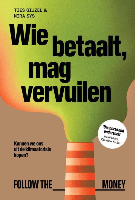 Wie betaalt, mag vervuilen: Kunnen we ons uit de klimaatcrisis kopen? book