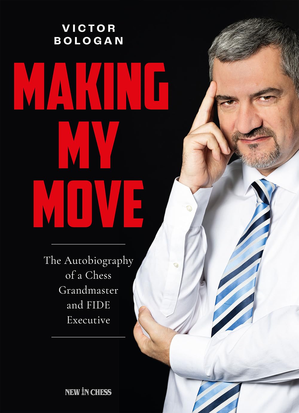 Making My Move: The Autobiography of a Chess Grandmaster and FIDE Executive Leisure & Fun