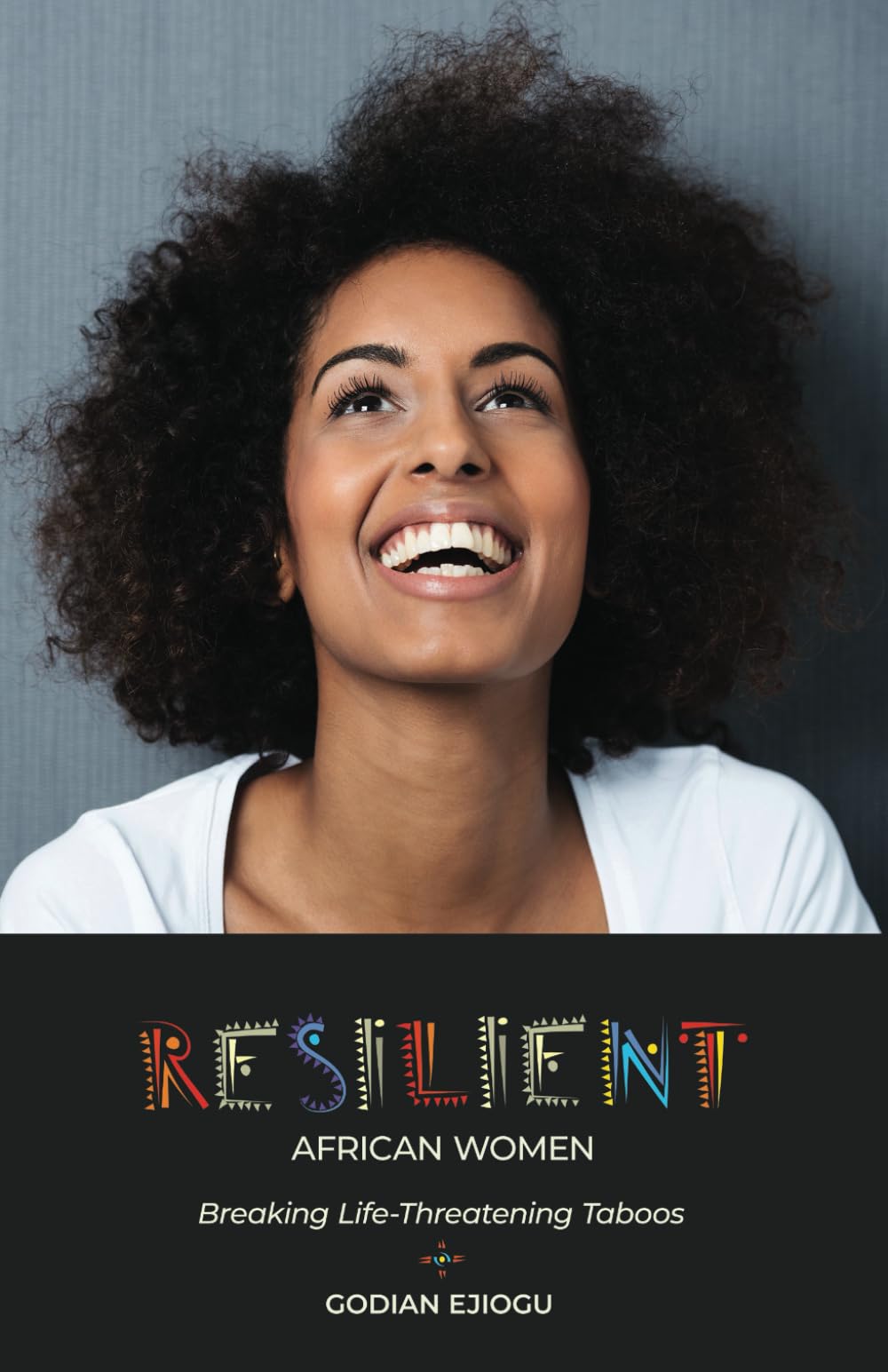 Resilient African Women: Breaking Life-Threatening Taboos Social Sciences