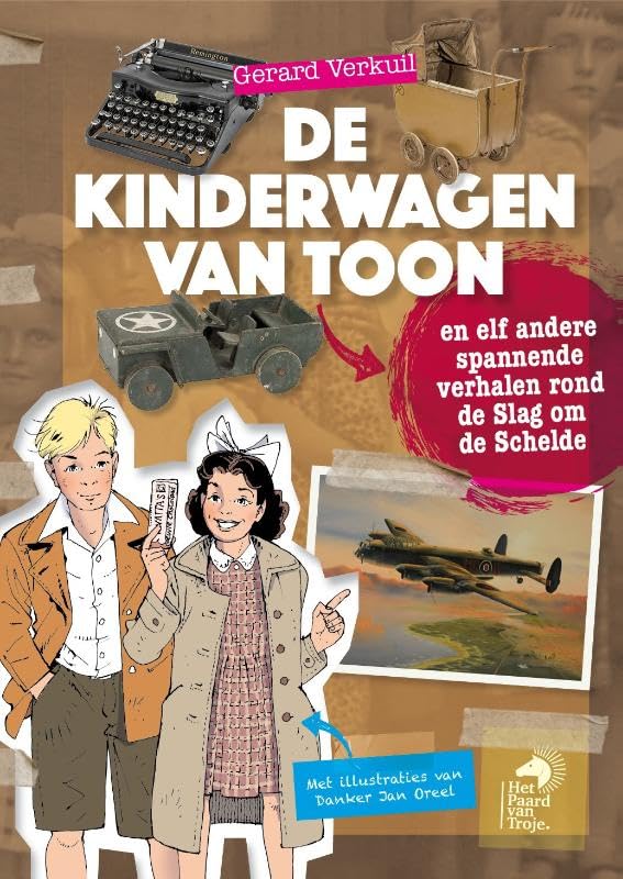 De kinderwagen van Toon: en elf andere spannende verhalen rond de Slag om de Schelde. book