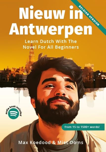 Nieuw in Antwerpen: Learn Dutch with the novel for all beginners book