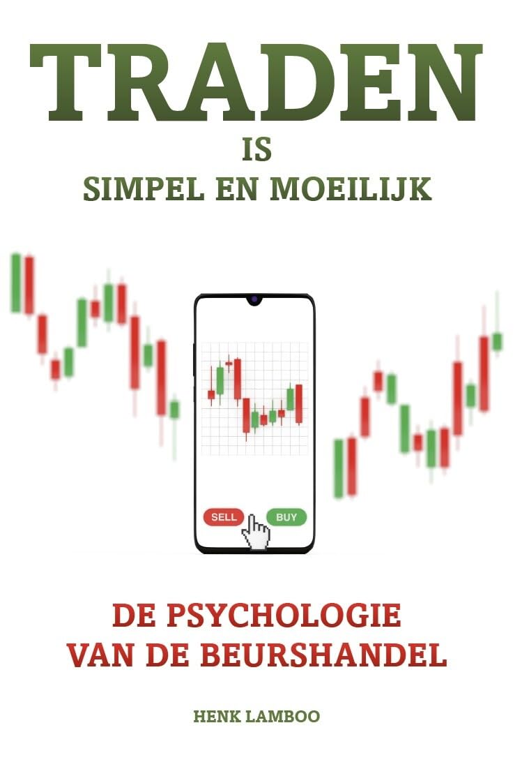 Traden is simpel en moeilijk: De psychologie van de beurshandel book