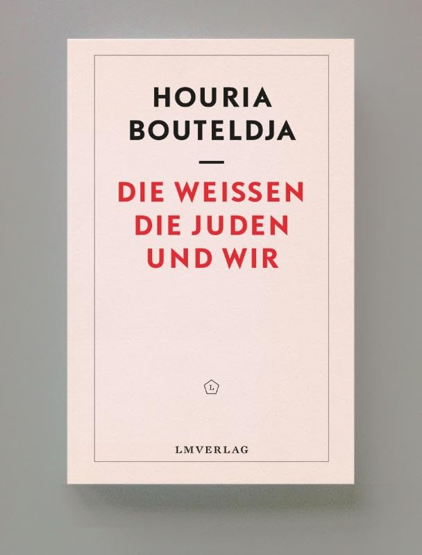 Die Weißen, die Juden und wir: Für eine Politik revolutionärer Liebe Philosophy