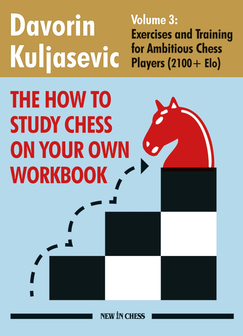 The How to Study Chess on Your Own Workbook Volume 3 Leisure & Fun