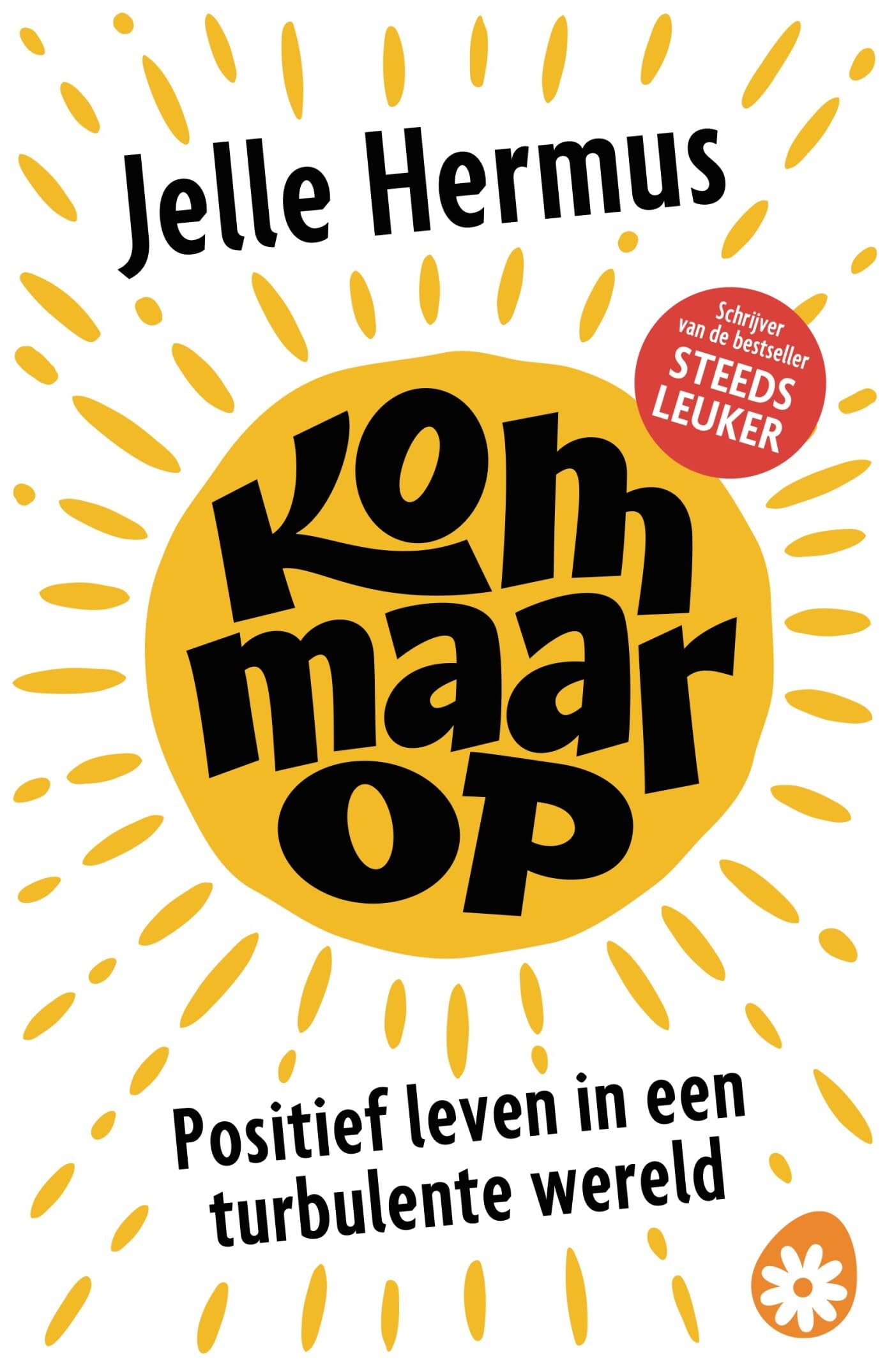 Kom maar op: positief leven in een turbulente wereld Books