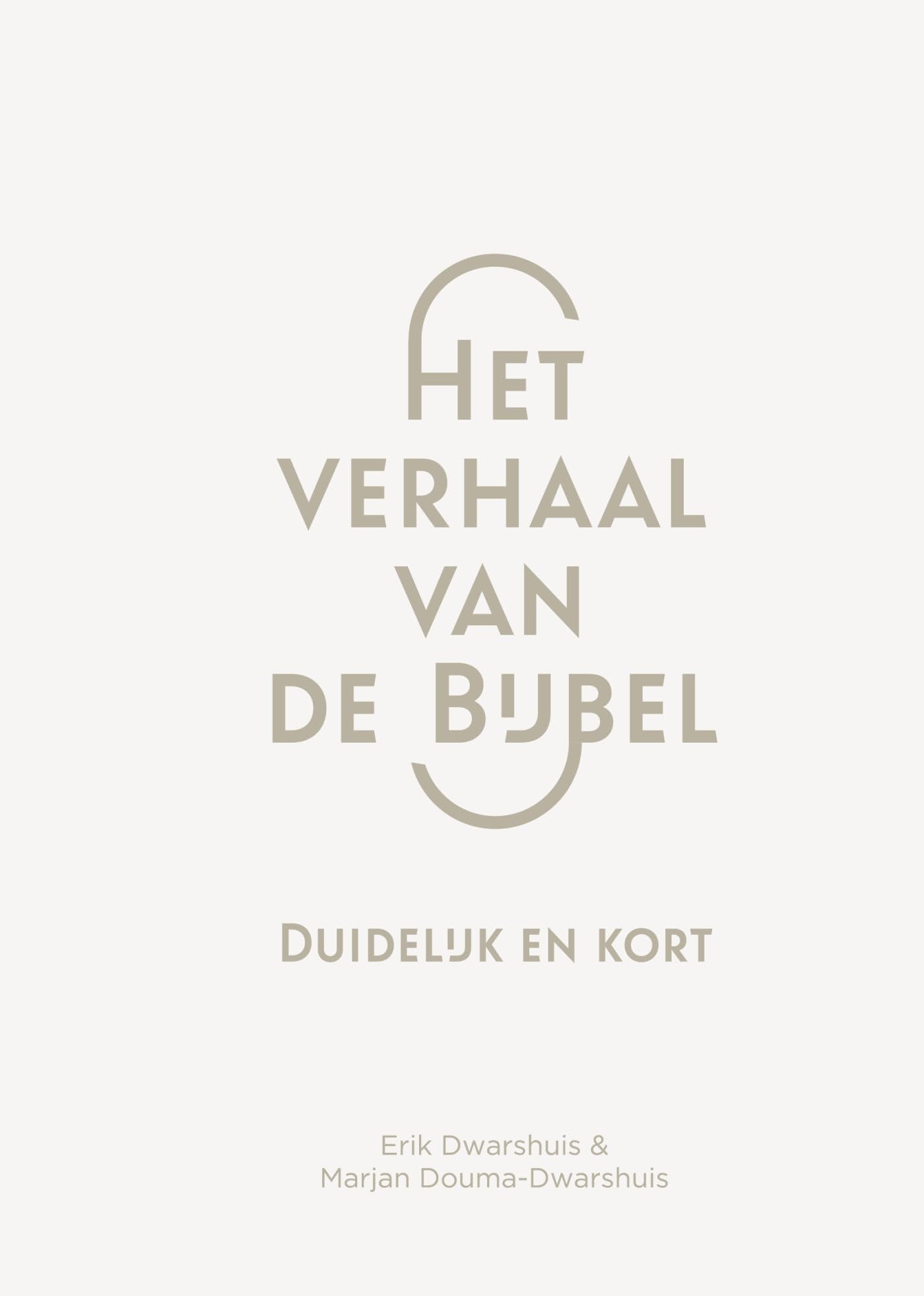 Het verhaal van de Bijbel: duidelijk en kort book