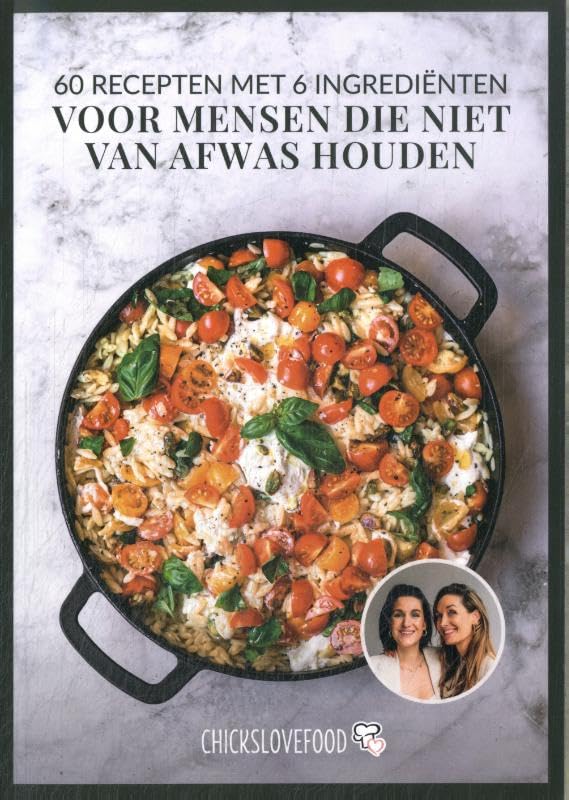 60 recepten met 6 ingrediënten voor mensen die niet van afwas houden book