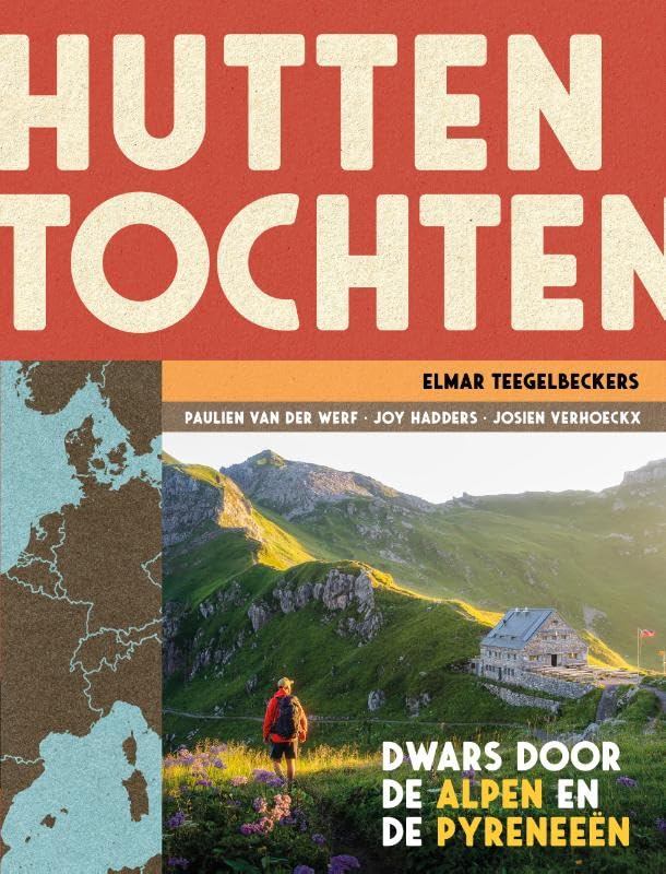 Huttentochten: dwars door de Alpen en de Pyreneeën book