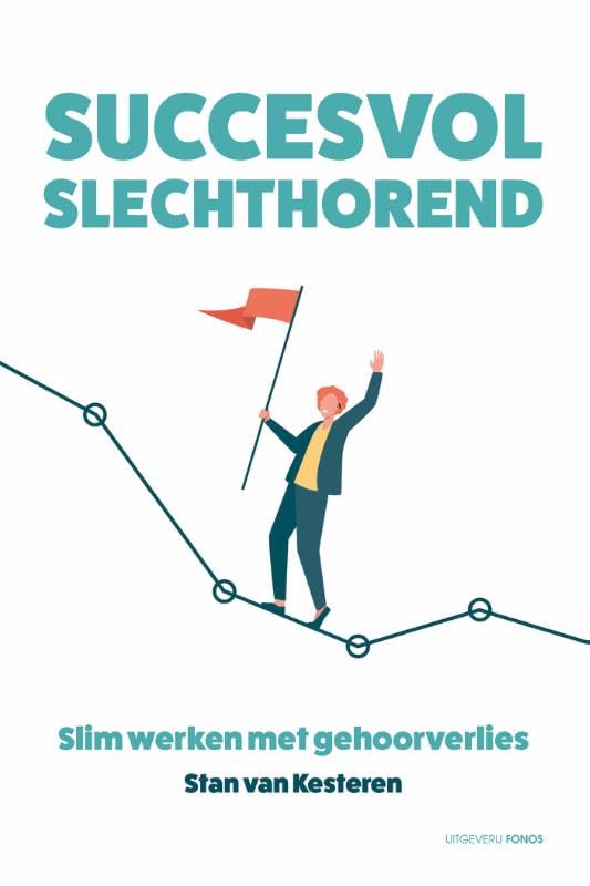 Succesvol slechthorend: Slim werken met gehoorverlies book