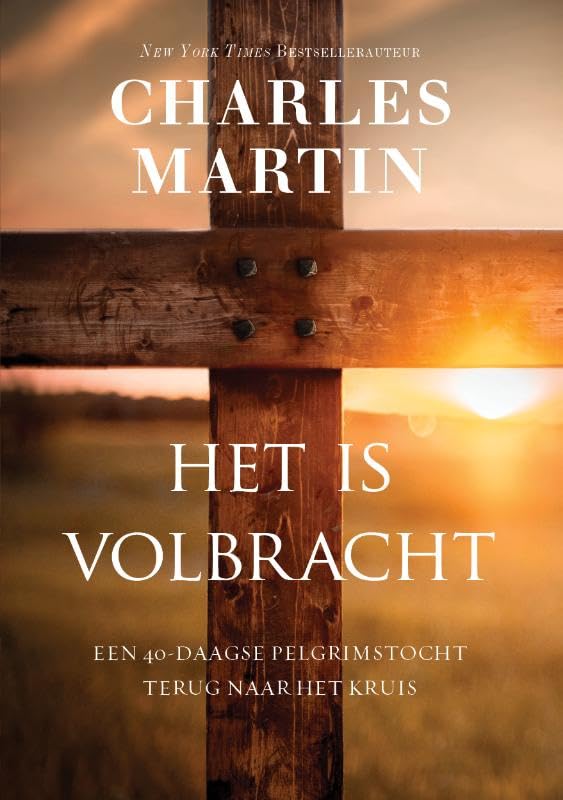 Het is volbracht: een 40-daagse pelgrimstocht terug naar het kruis Religion & Esotericism