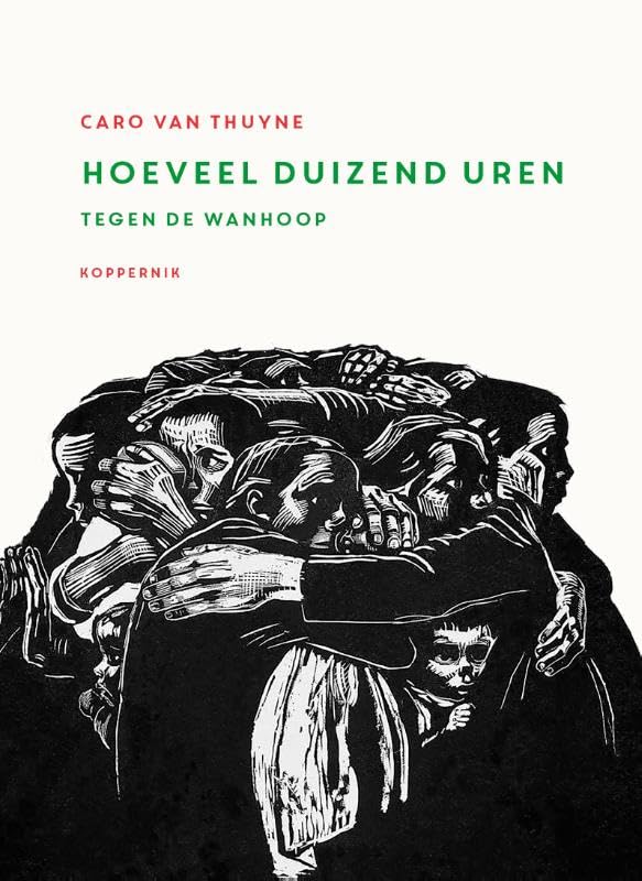 Hoeveel duizend uren: Tegen de wanhoop book