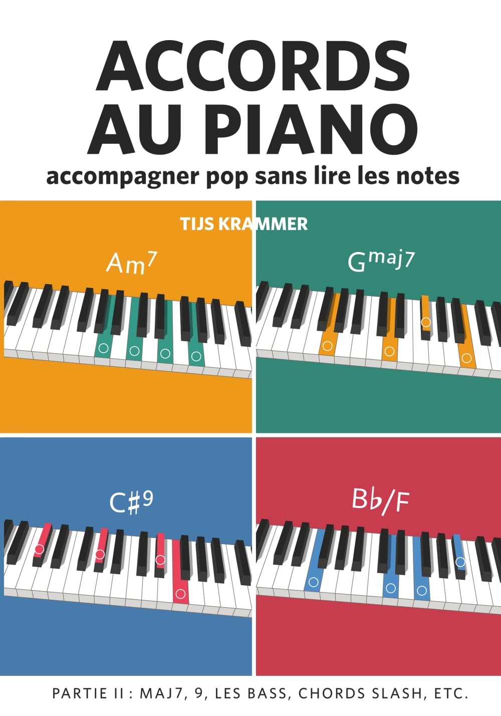 Les accord au piano: Accompagner pop sans lire les notes (Les accords au piano, Band 2) Sheet Music