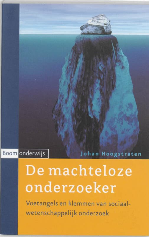De machteloze onderzoeker: voetangels en klemmen van sociaal-wetenschappelijk onderzoek Books